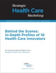 SHCM Report: Behind the Scenes: In-Depth Profiles of 10 Health Care Innovators