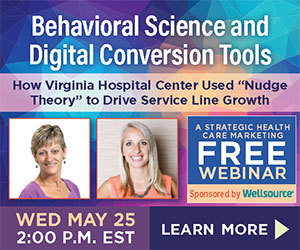 strategic health care marketing webinar: Behavioral Science and Digital Conversion Tools
