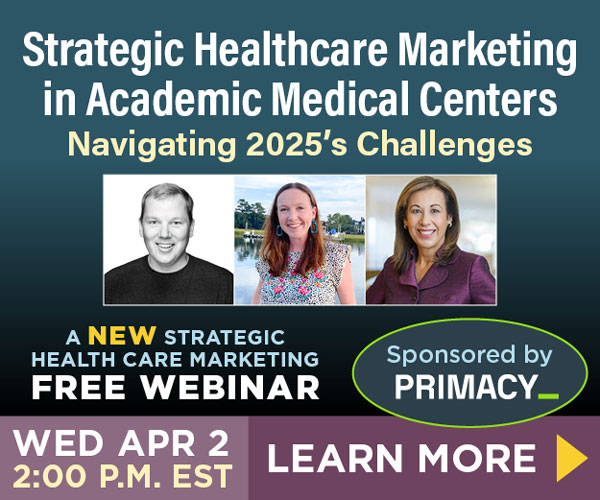 Strategic Health Care Marketing in Academic Medical Centers: Navigating 2025’s Challenges